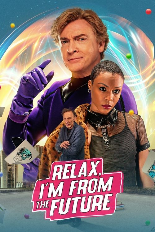 Relax, I'm from the Future постер