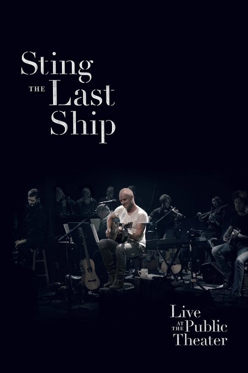 Sting: When the Last Ship Sails (Live at the Public Theater) постер