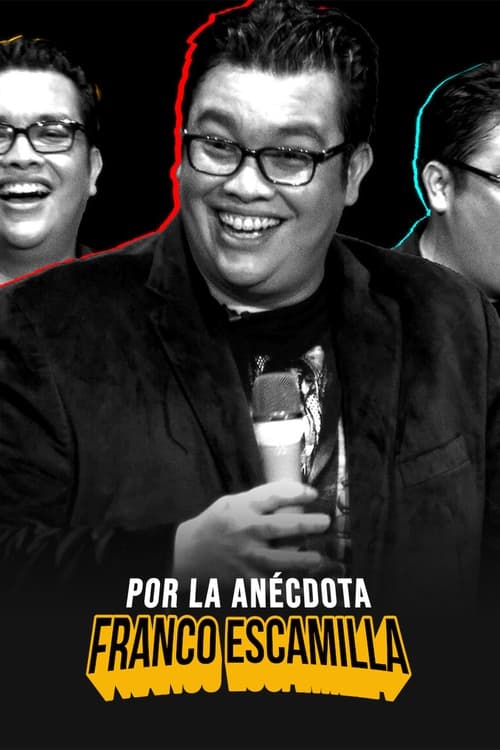 Franco Escamilla: por la anécdota постер