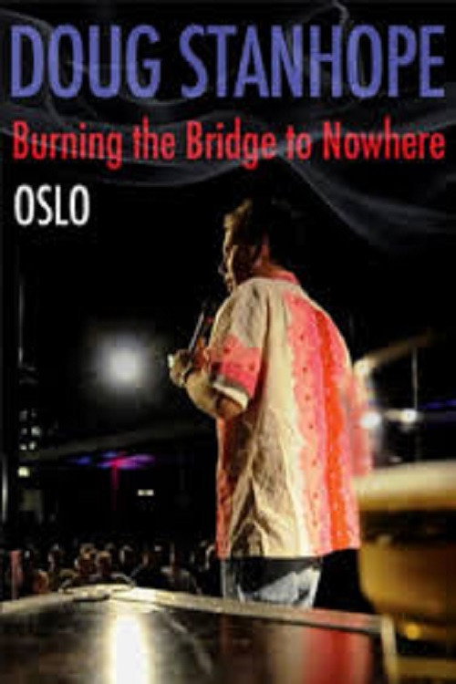 Doug Stanhope: Oslo - Burning the Bridge to Nowhere постер