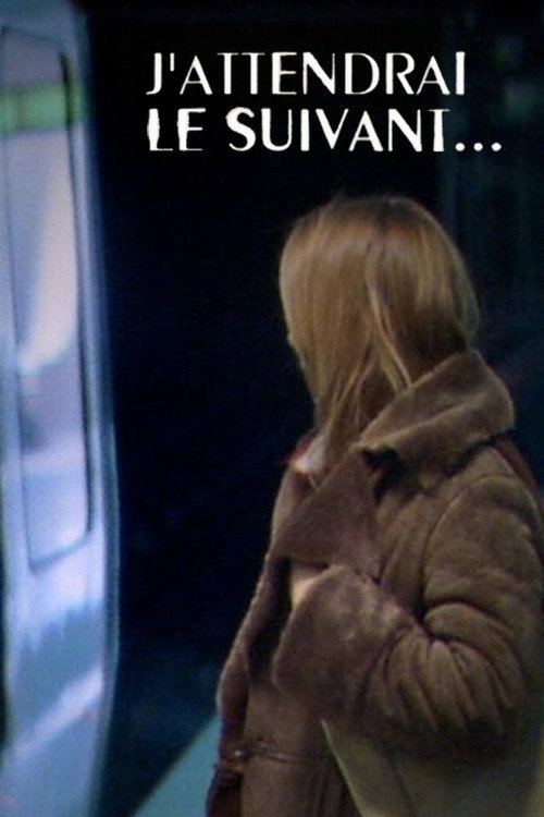 J'attendrai le suivant... постер