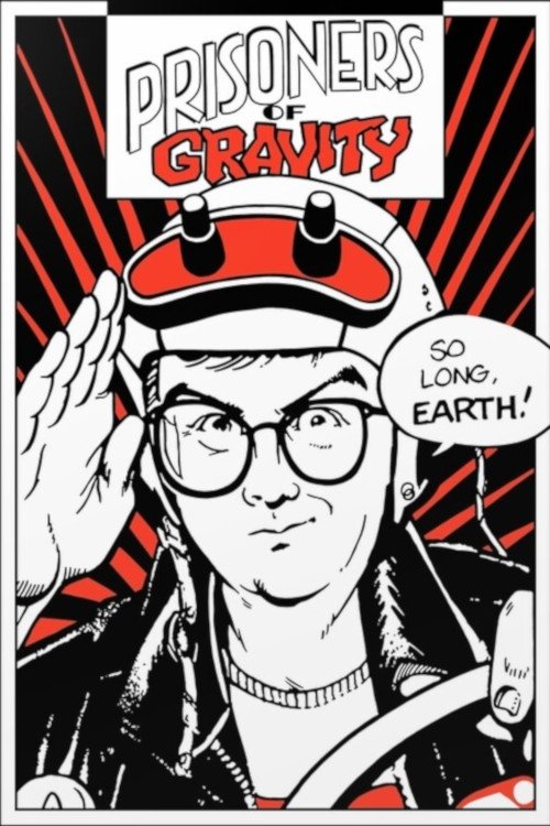 Prisoners of Gravity постер