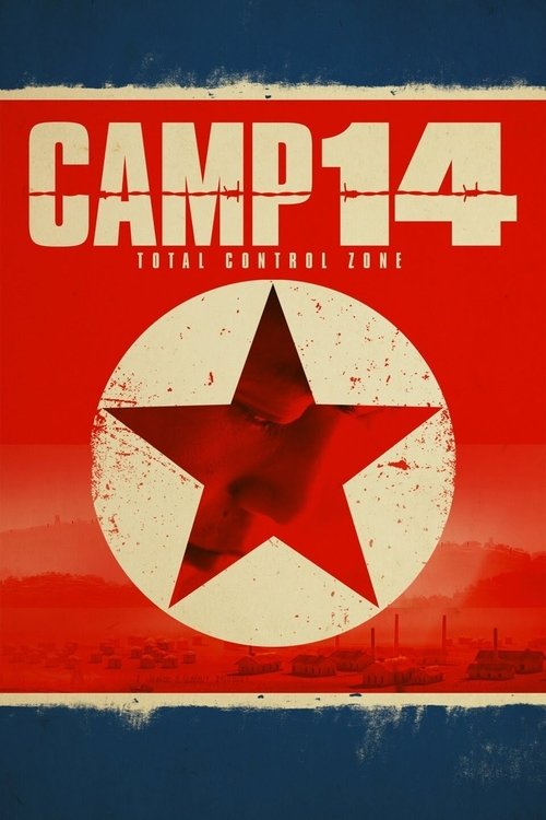 Camp 14: Total Control Zone постер