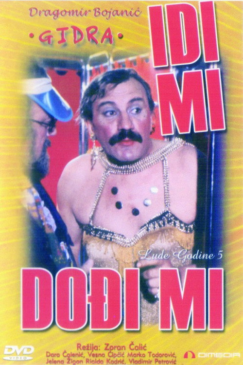 Idi mi, dodji mi постер