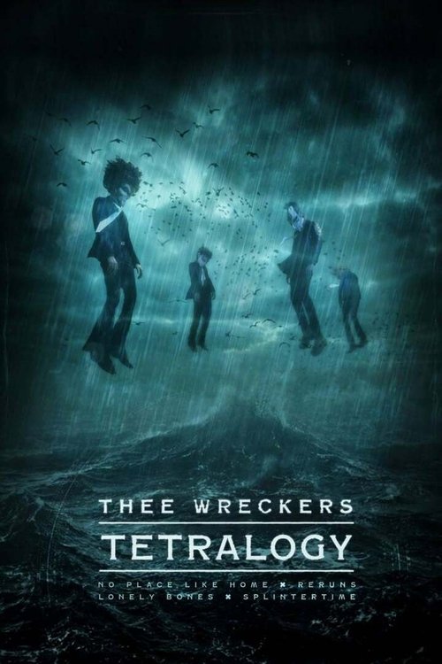 Thee Wreckers Tetralogy постер