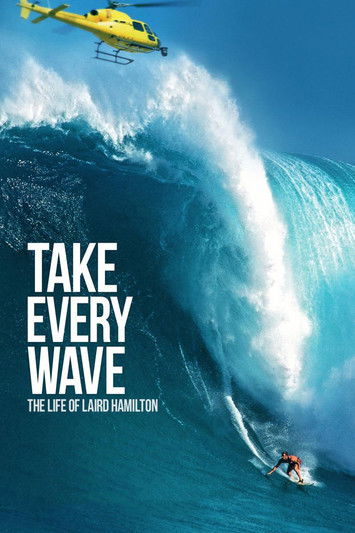 Take Every Wave: The Life of Laird Hamilton постер