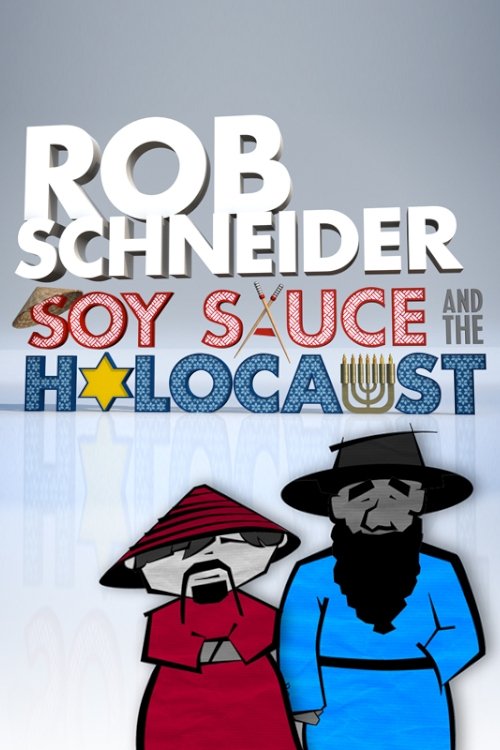 Rob Schneider: Soy Sauce and the Holocaust постер