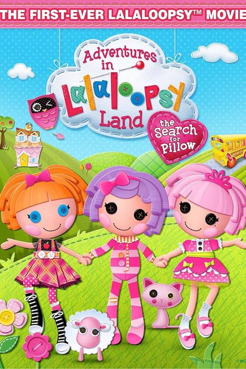 Adventures in Lalaloopsy Land: The Search for Pillow постер