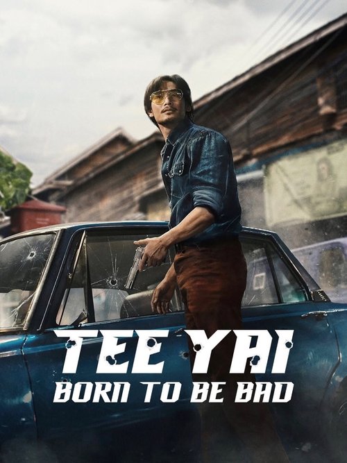 Tee Yai: Born to Be Bad постер