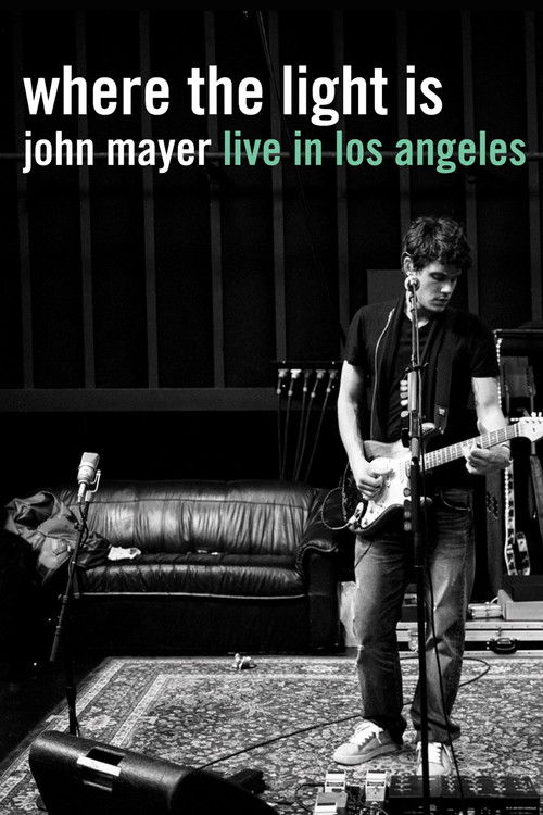 Where the Light Is: John Mayer Live in Los Angeles постер