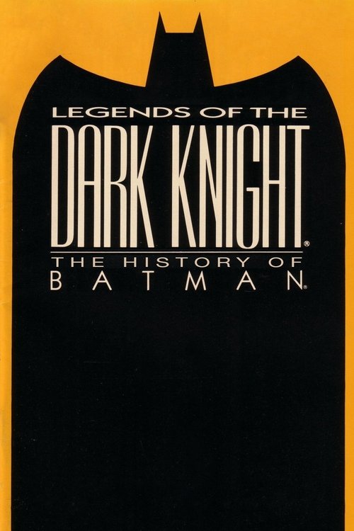 Legends of the Dark Knight: The History of Batman постер