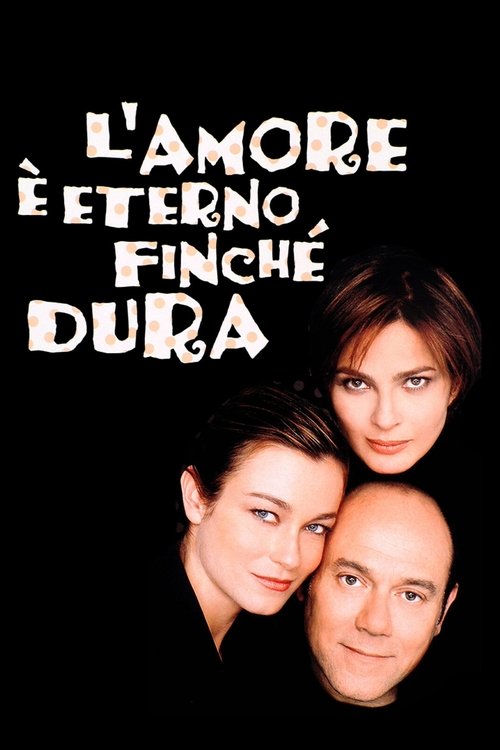 L'amore è eterno finché dura постер