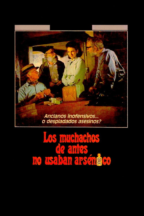 Los muchachos de antes no usaban arsénico постер