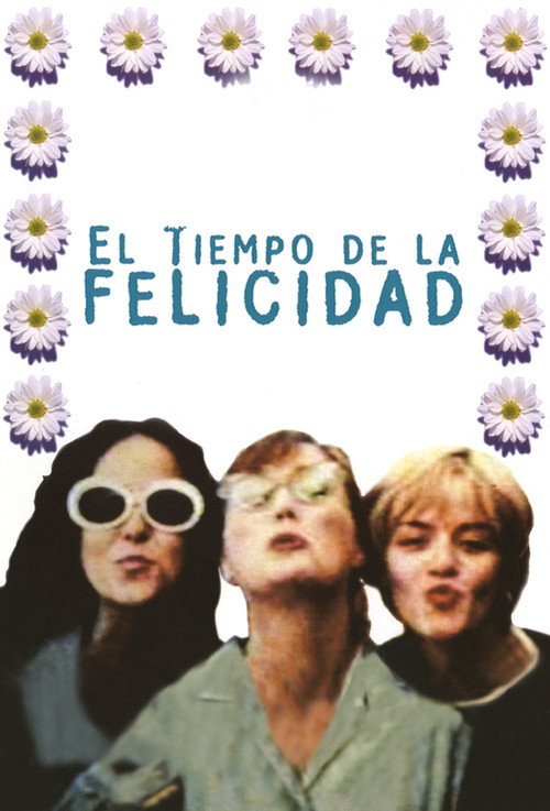 El tiempo de la felicidad постер