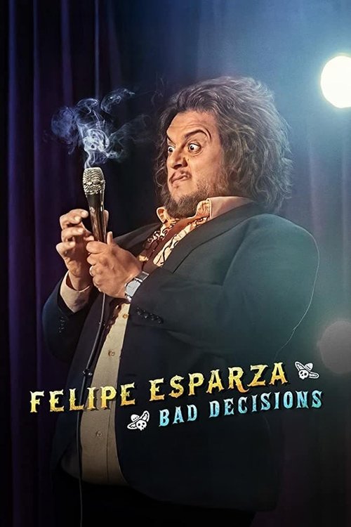Felipe Esparza: Bad Decisions постер