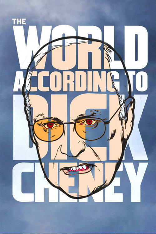 The World According to Dick Cheney постер