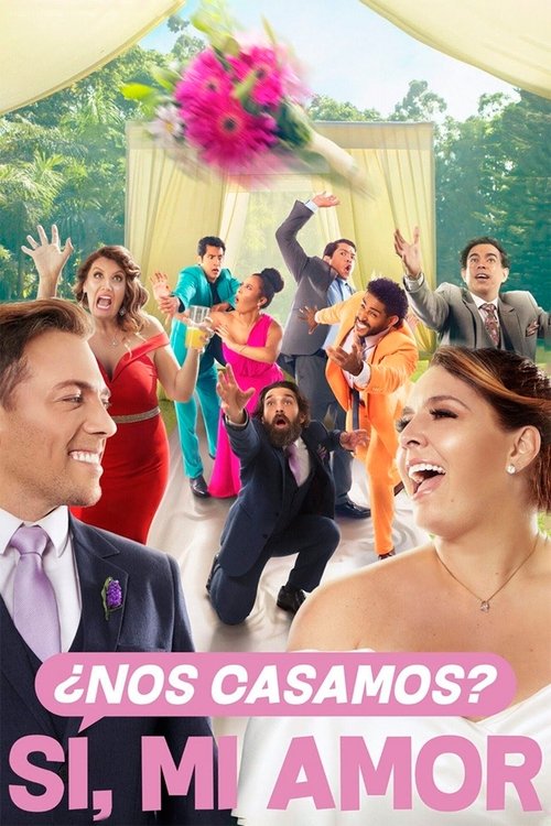 ¿Nos casamos? Sí, mi amor постер