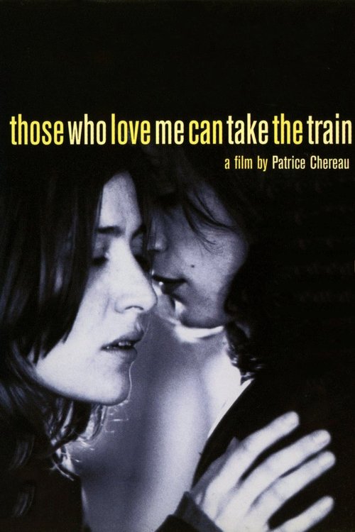 Those Who Love Me Can Take the Train постер