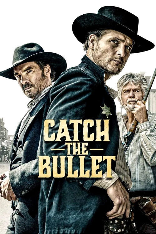 Catch the Bullet постер