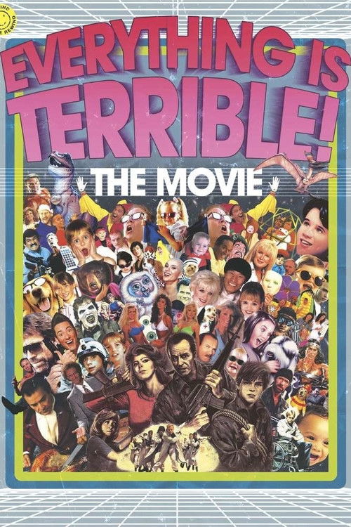 Everything Is Terrible! The Movie постер