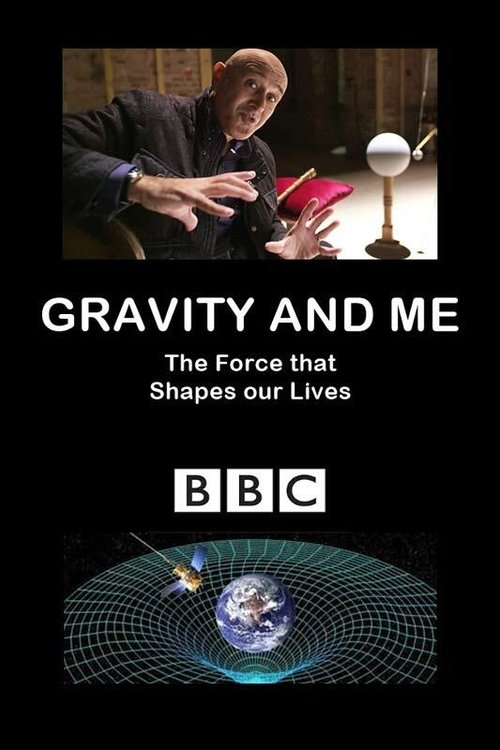 Gravity and Me: The Force That Shapes Our Lives постер