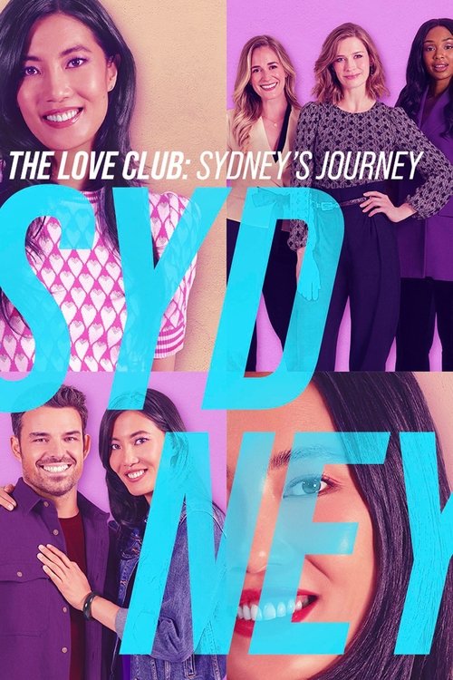 The Love Club: Sydney’s Journey постер