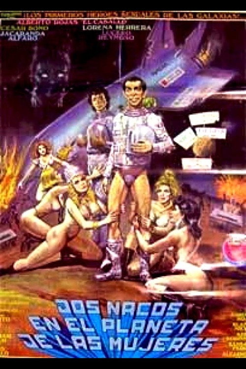 Dos Nacos en el Planeta de las Mujeres постер