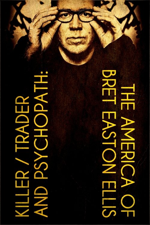 Tueur, trader et psychopathe : l'Amérique de Bret Easton Ellis постер