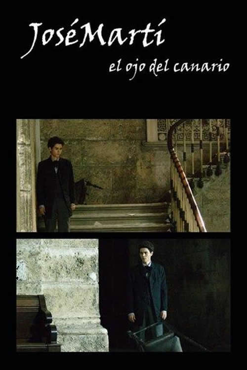 Хосе Марти: Глаз кенаря постер
