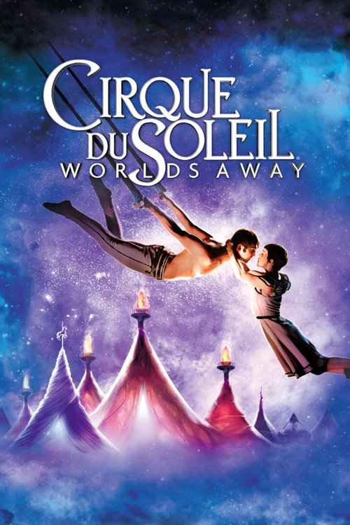 Cirque du Soleil: Worlds Away постер