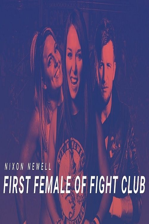 Nixon Newell: First Female of Fight Club постер