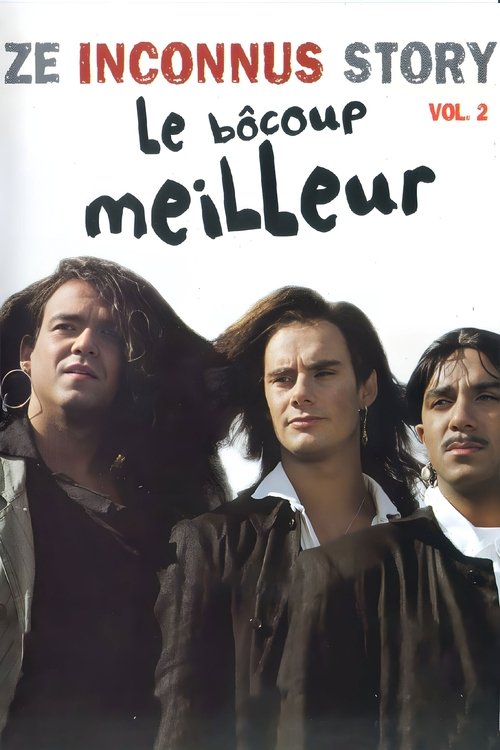 Les Inconnus - Ze Inconnus Story - Le Bôcoup meilleur (Vol. 2) постер