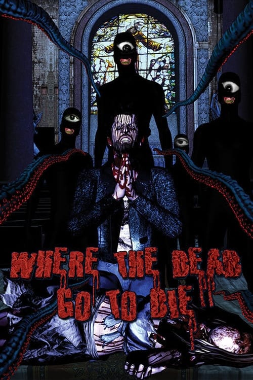 Where the Dead Go to Die постер