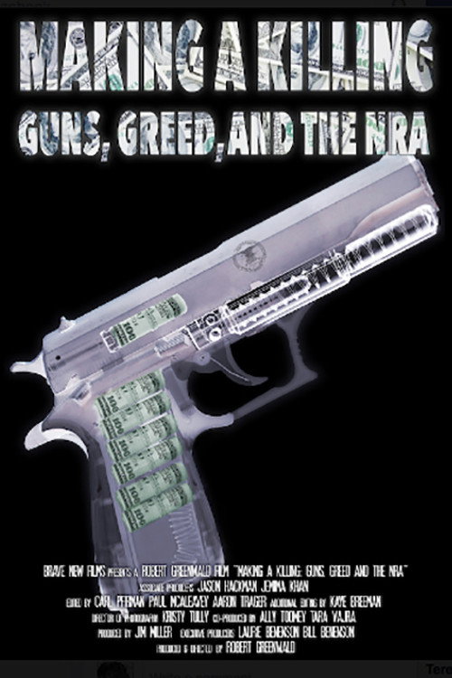 Making a Killing: Guns, Greed and the NRA постер