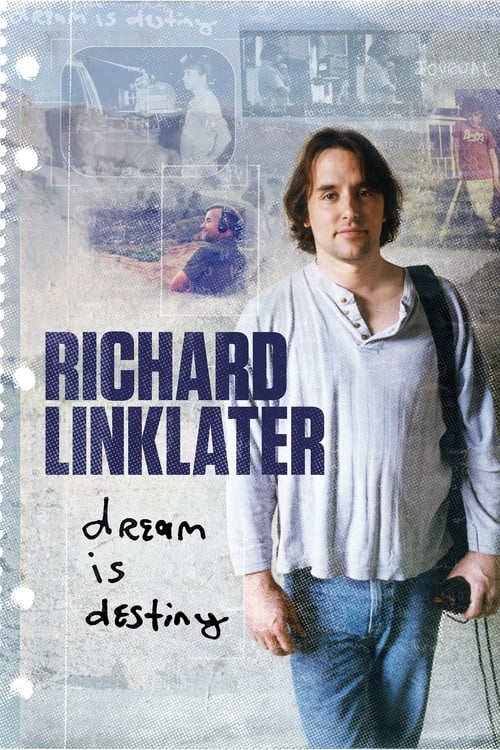Richard Linklater: Dream Is Destiny постер