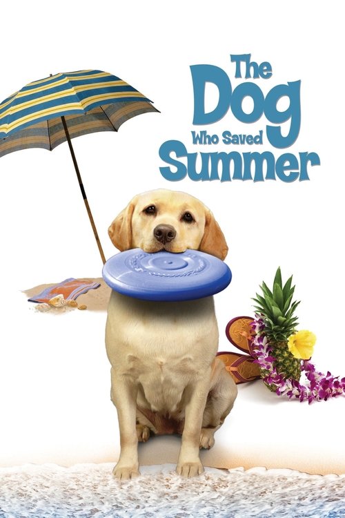 The Dog Who Saved Summer постер