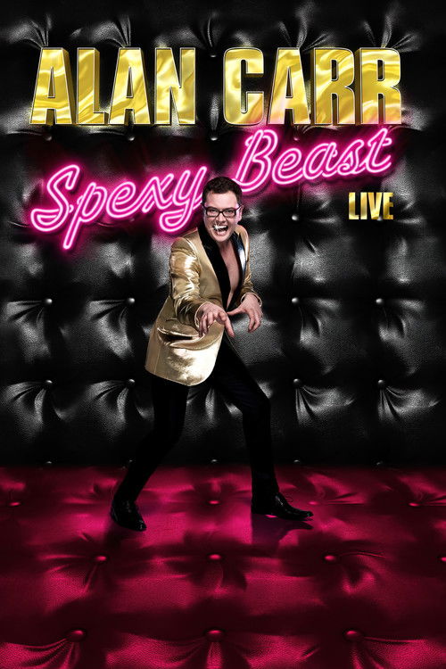 Alan Carr: Spexy Beast постер
