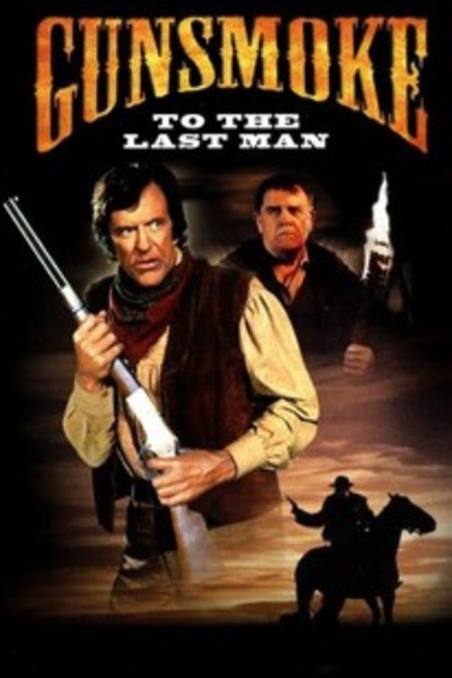 Gunsmoke: To the Last Man постер
