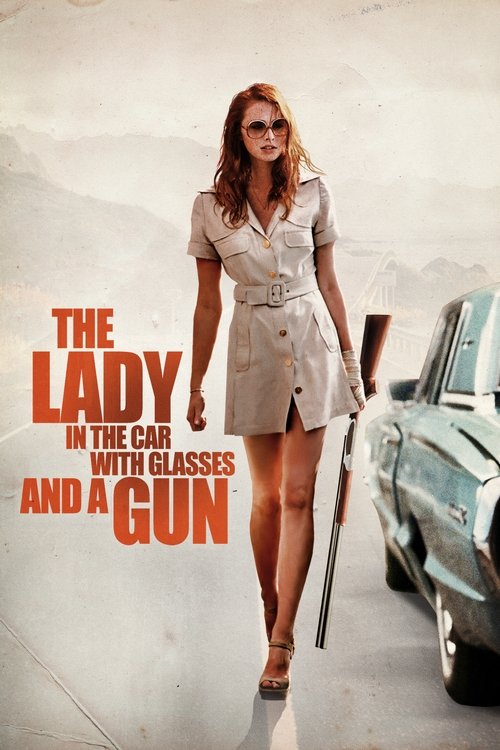 The Lady in the Car with Glasses and a Gun постер