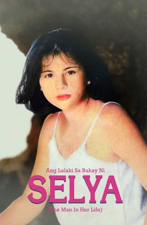 Ang Lalaki sa Buhay ni Selya постер