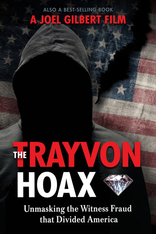 The Trayvon Hoax: Unmasking the Witness Fraud that Divided America постер