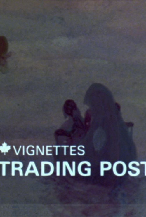 Canada Vignettes: Trading Post постер