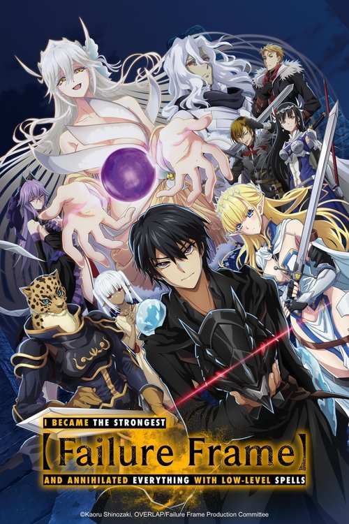 Failure Frame: I Became the Strongest and Annihilated Everything with Low-Level Spells постер