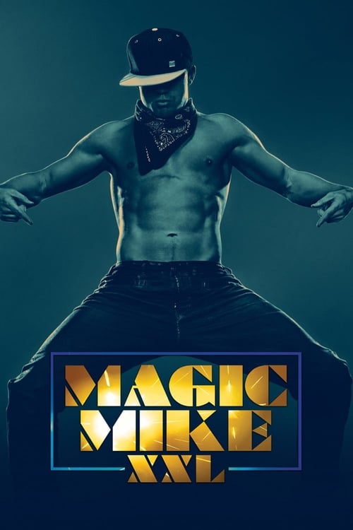 Magic Mike XXL постер