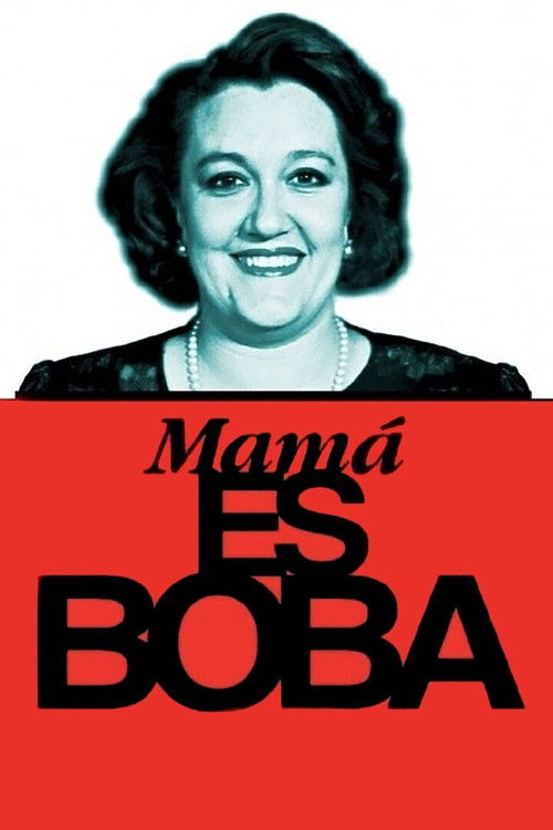 Mamá es boba постер
