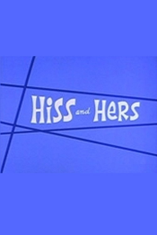 Hiss and Hers постер