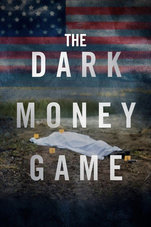 The Dark Money Game постер