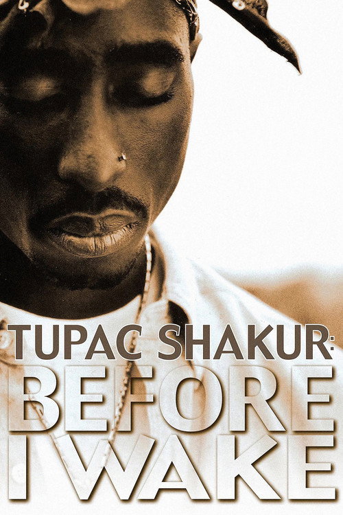 Tupac Shakur: Before I Wake постер