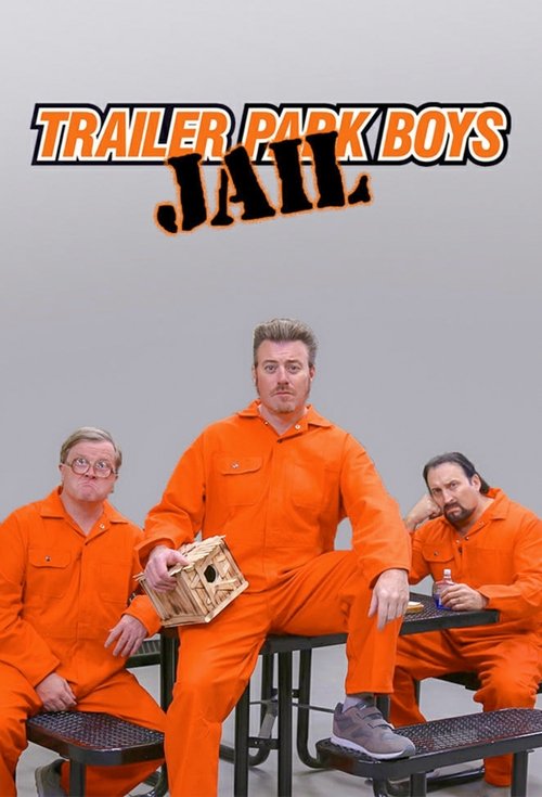 Trailer Park Boys: JAIL постер