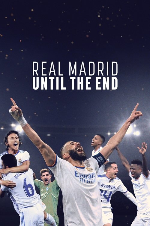 Real Madrid: Until the End постер